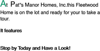 At  Pat''s Manor Homes,