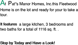 At  Pat''s Manor Homes,